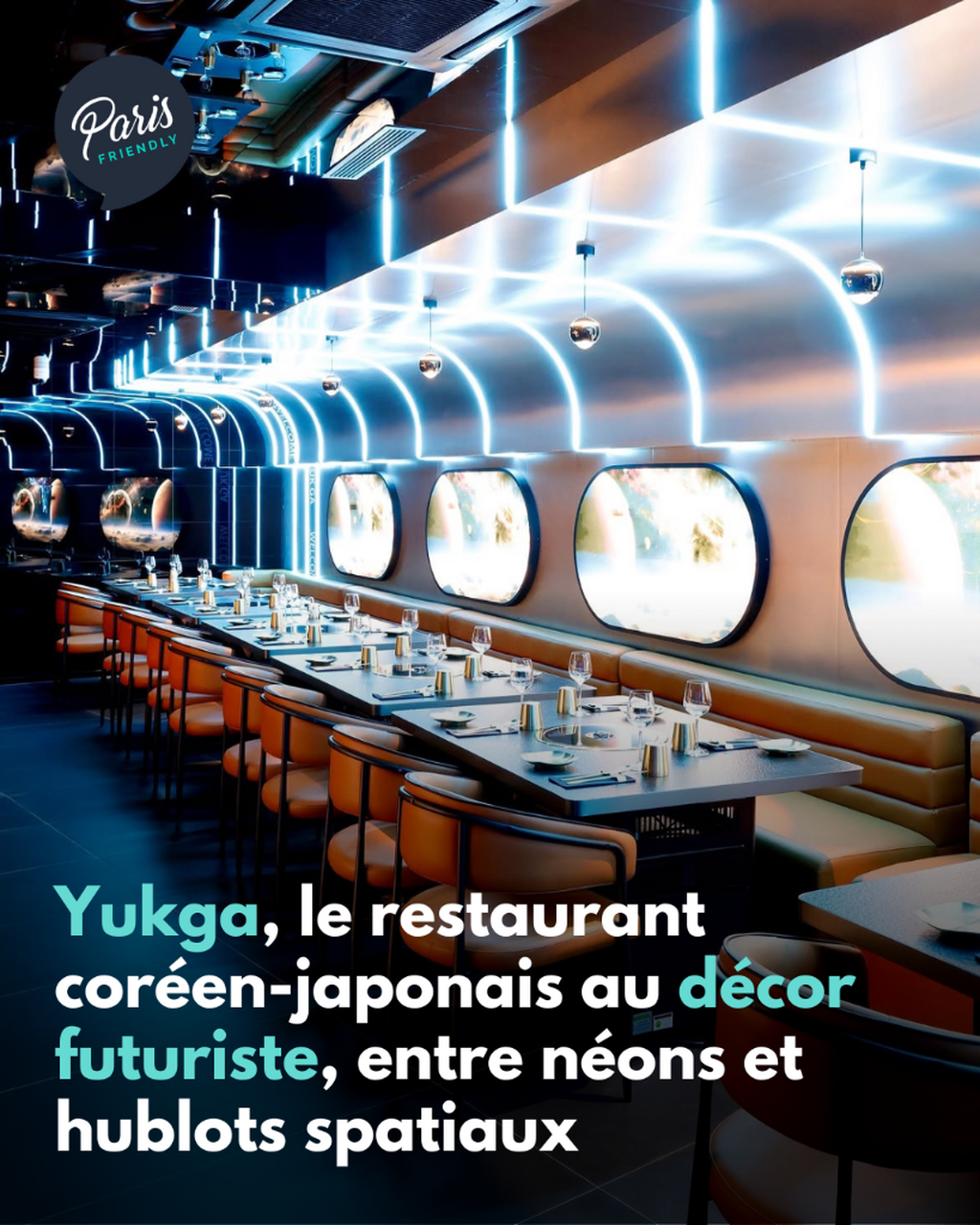 Yukga, le restaurant cor&eacute;en-japonais au d&eacute;cor futuriste, entre n&eacute;ons et hublots spatiaux
