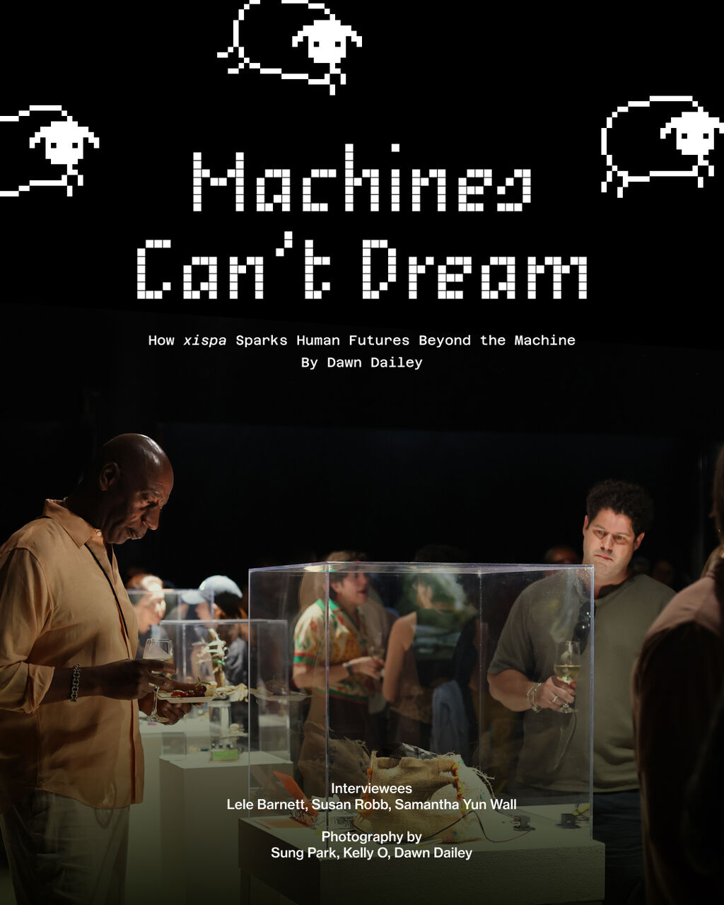 Machines Can&rsquo;t Dream: How xispa Sparks Human Futures Beyond the Machine