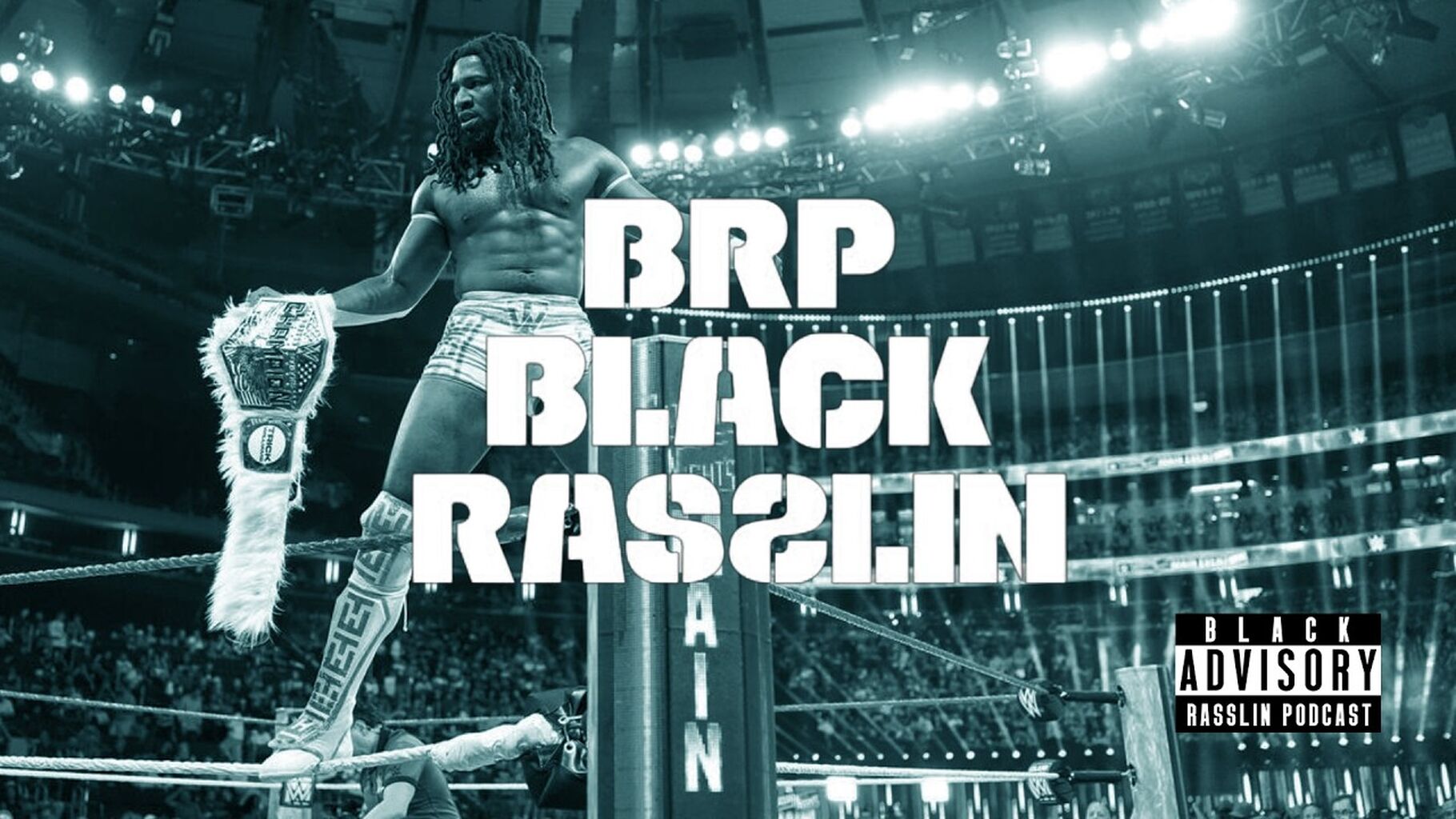Darian Bengston, WWE Saturday Night's Main Event, AEW Redemption + more! | Black Rasslin' Podcast BRPS03E221