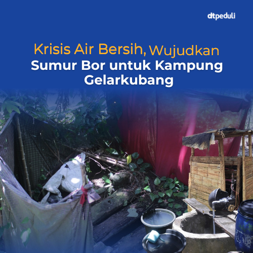 Krisis Air Bersih, Wujudkan Sumur Bor untuk Kampung Gelarkubang