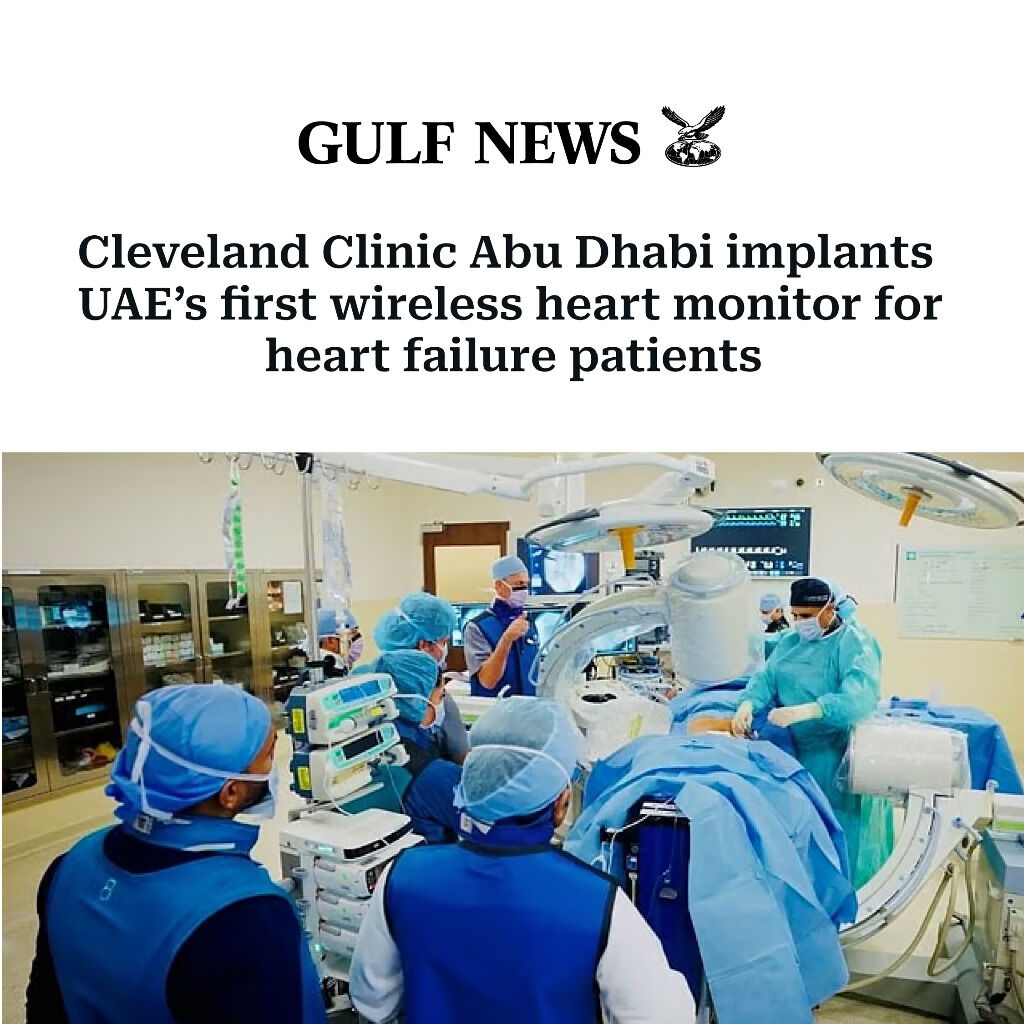Cleveland Clinic Abu Dhabi implants UAE&rsquo;s first wireless heart monitor for heart failure patients