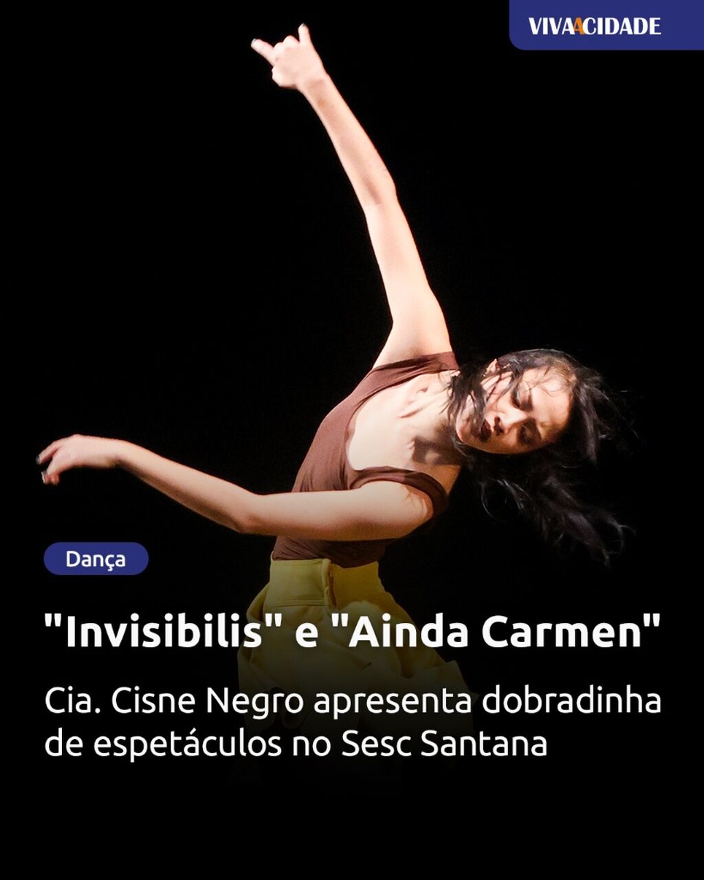 "Invisibilis" e "Ainda Carmen"