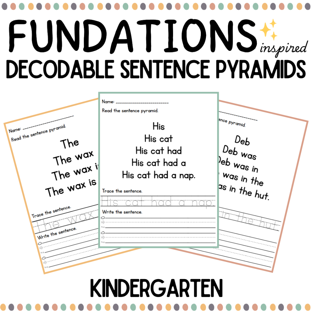 Kindergarten Decodable Sentence Pyramids