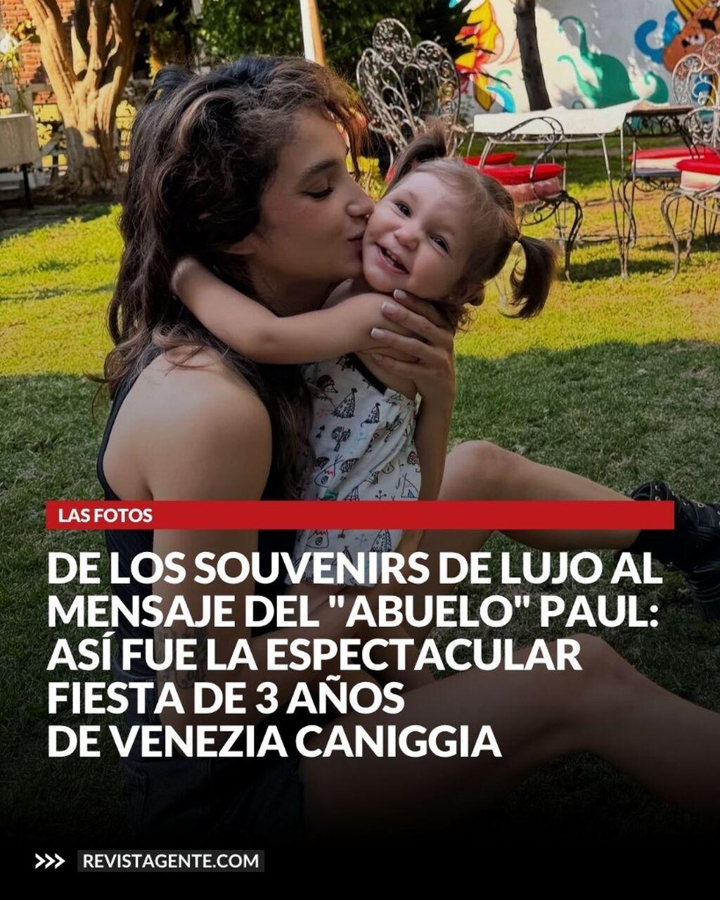 De los souvenirs de lujo al mensaje del "abuelo" Paul: as&iacute; fue la espectacular fiesta de 3 a&ntilde;os de Venezia Caniggia