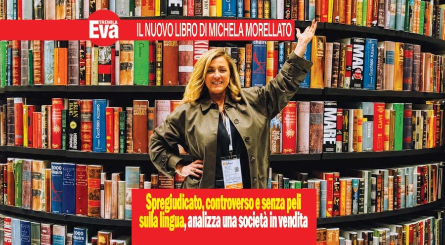 Il nuovo libro di Michela Morellato, spregiudicato e sincero