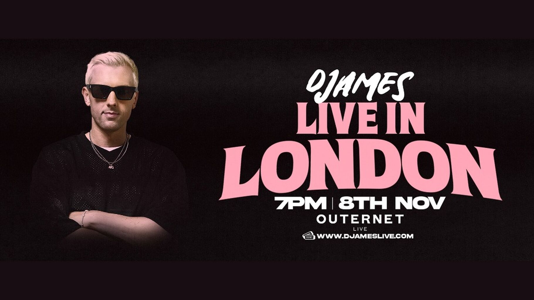 DJames Live in London Tickets