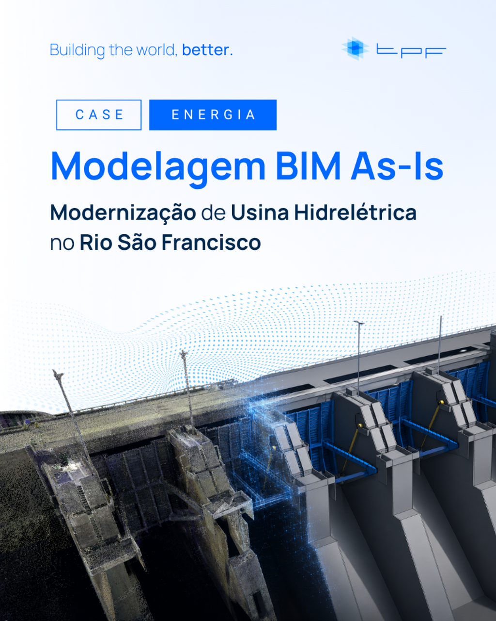 Modelagem BIM As-Is para moderniza&ccedil;&atilde;o de usina hidrel&eacute;trica no Rio S&atilde;o Francisco