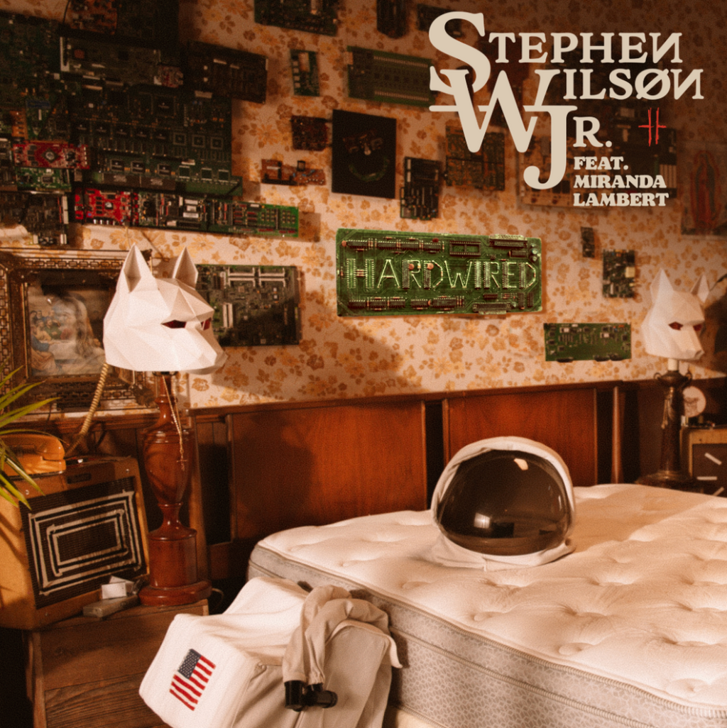 Stephen Wilson Jr. - Hardwired (feat. Miranda Lambert)