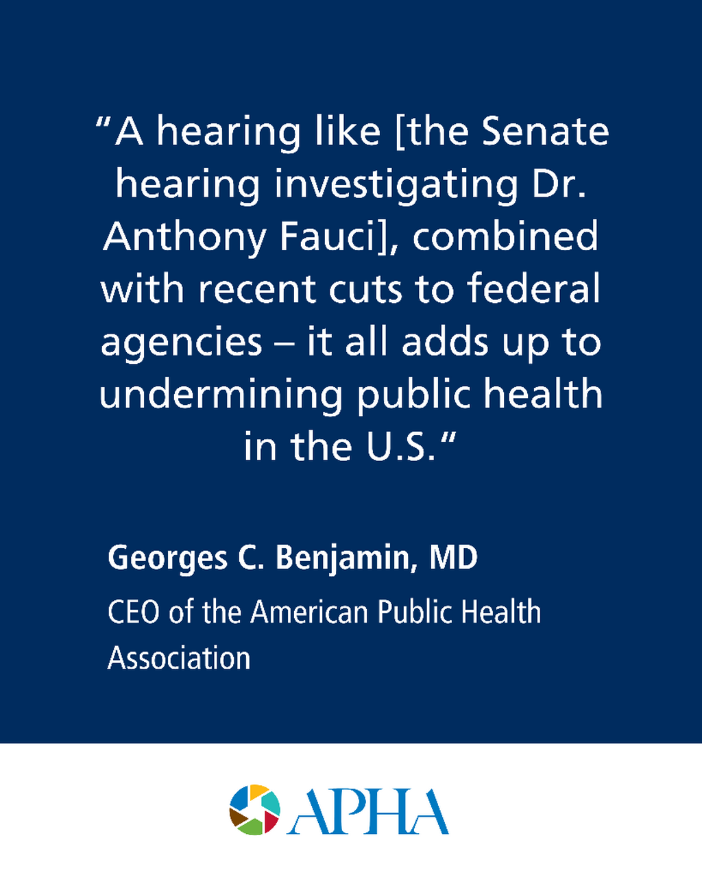 APHA CEO Georges Benjamin, MD on Fauci Hearing