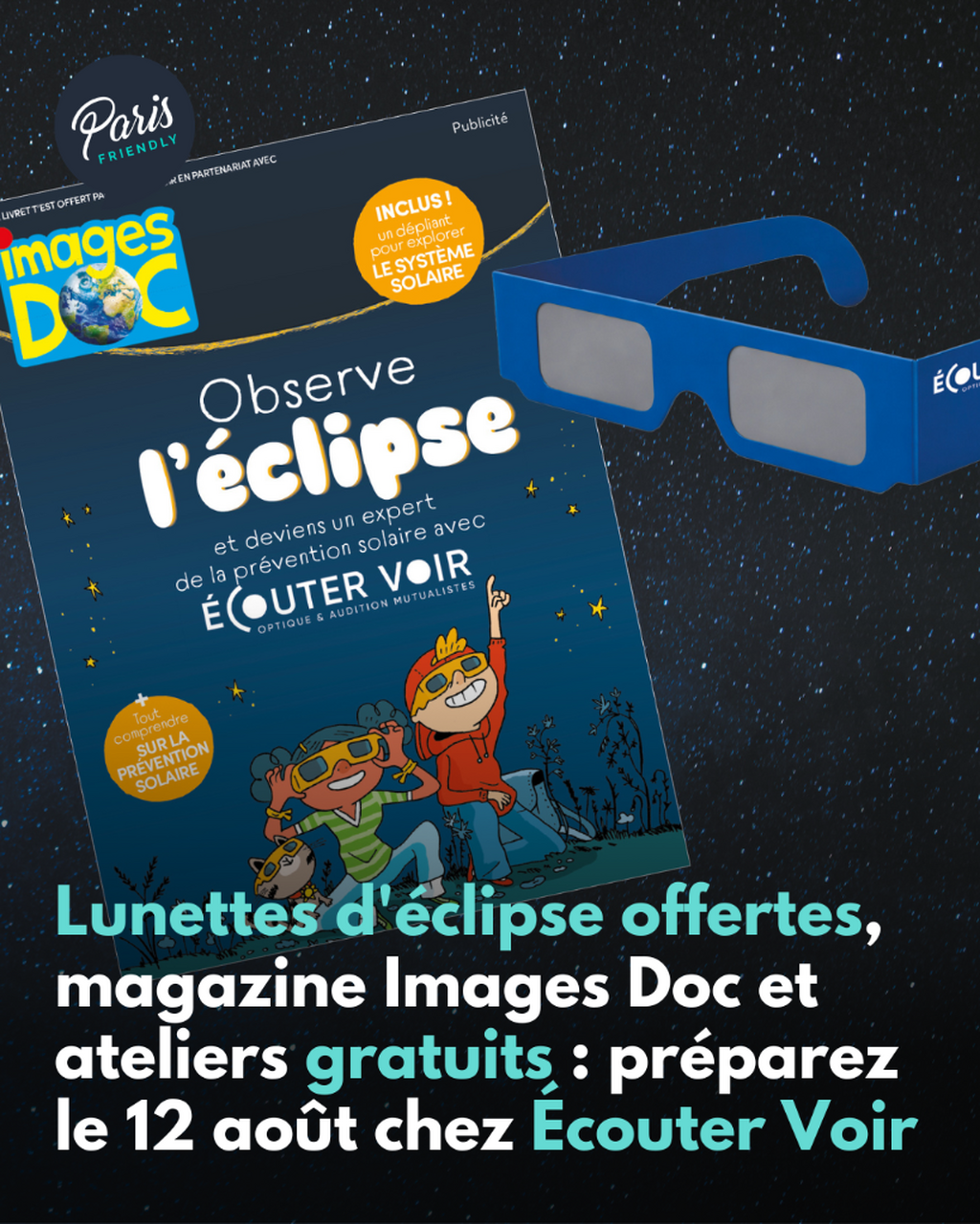 Lunettes d'&eacute;clipse offertes, magazine Images Doc et ateliers gratuits : pr&eacute;parez le 12 ao&ucirc;t chez &Eacute;couter Voir