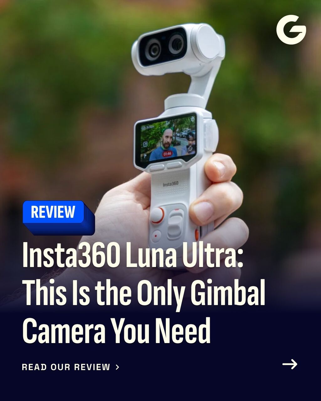Insta360 Luna Ultra Review: This Is the Only Gimbal Camera You Need