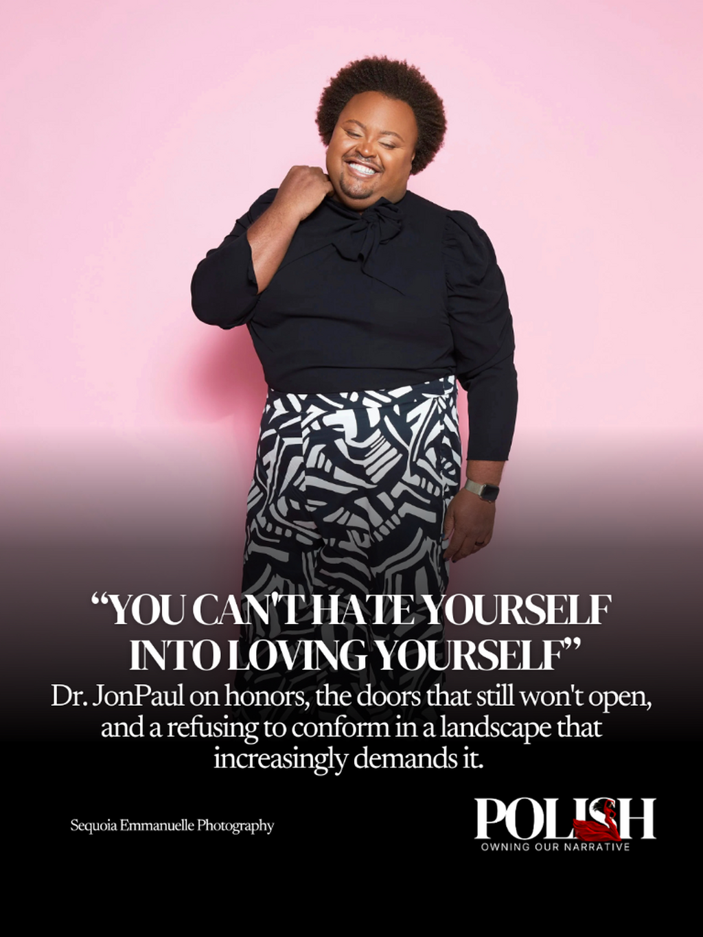 &ldquo;You can't hate yourself into loving yourself&rdquo;: Dr. JonPaul on the cost of not conforming