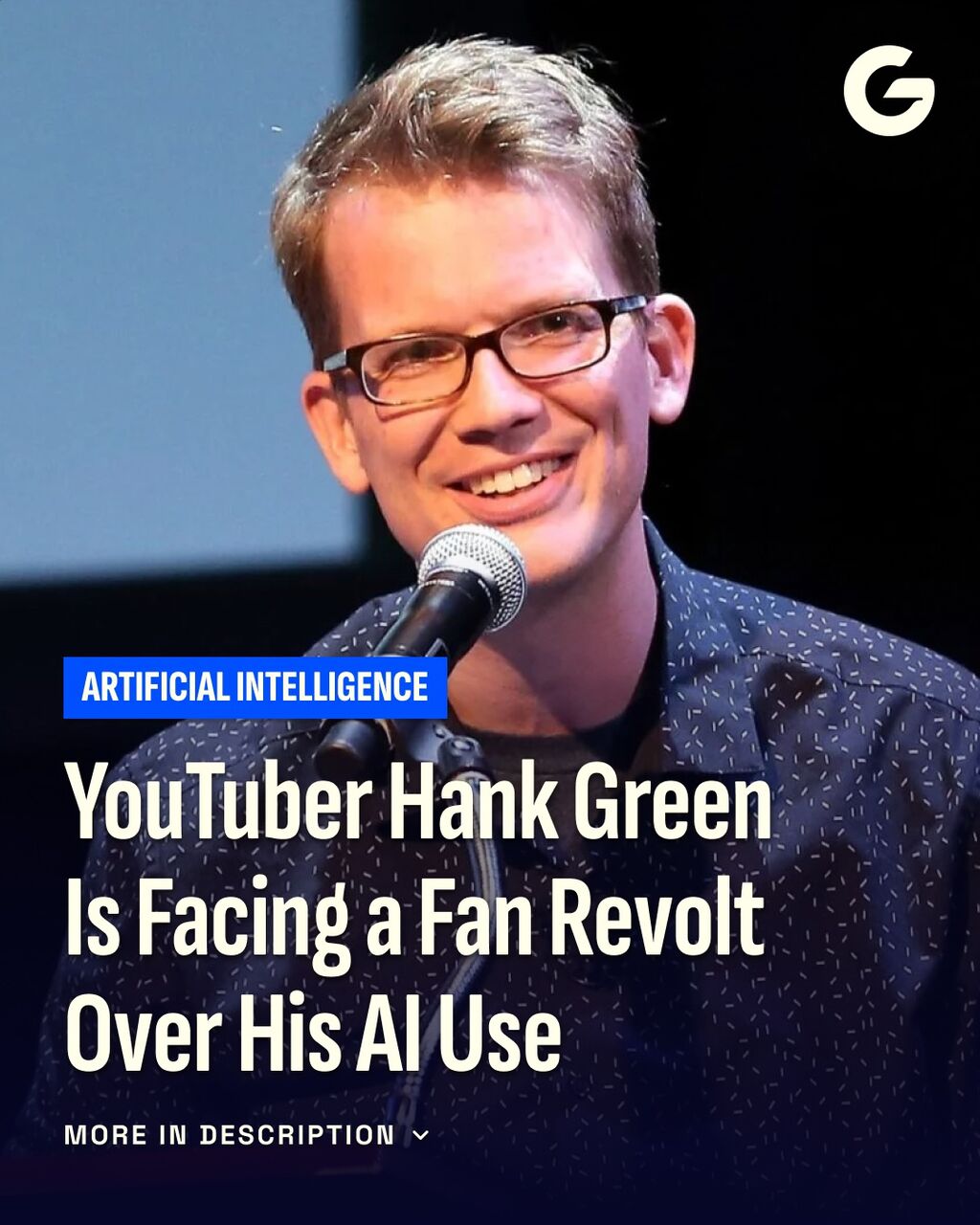 YouTuber Hank Green Is Facing a Fan Revolt Over His AI Use