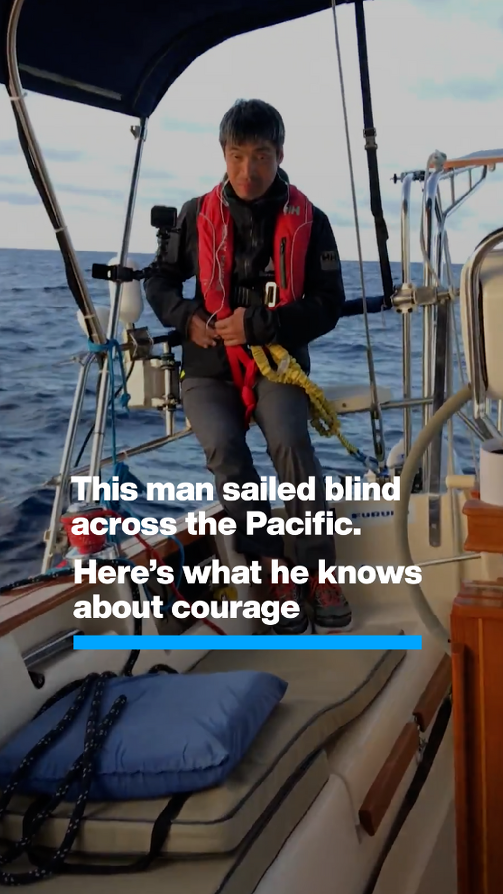  How to Face Uncertainty and Take Action: Lessons from a Blind Sailor's Pacific Crossing
