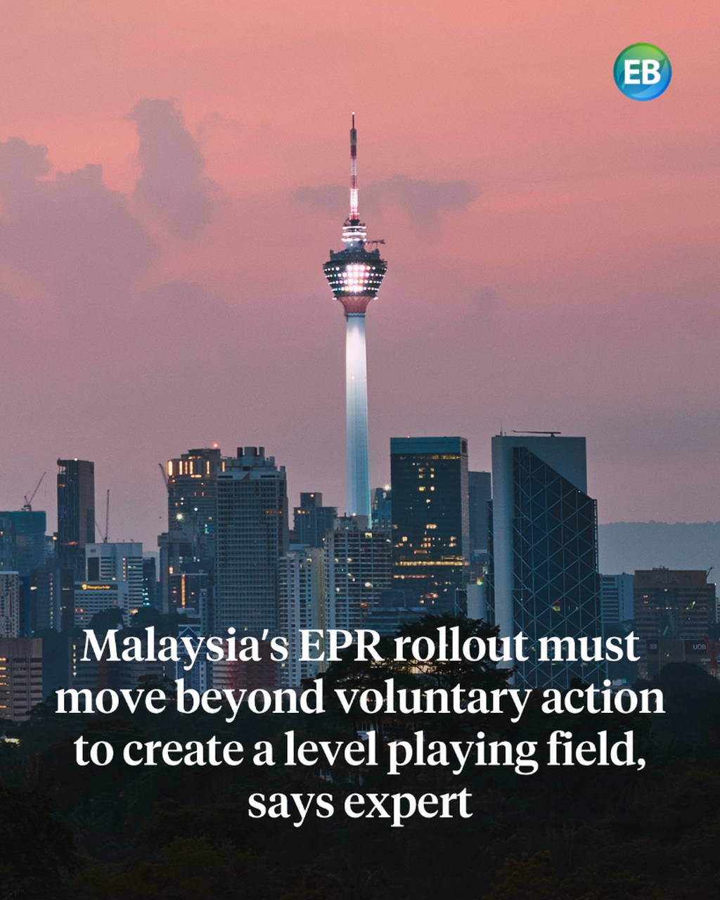 Malaysia&rsquo;s EPR rollout must move beyond voluntary action to create a level playing field, says expert