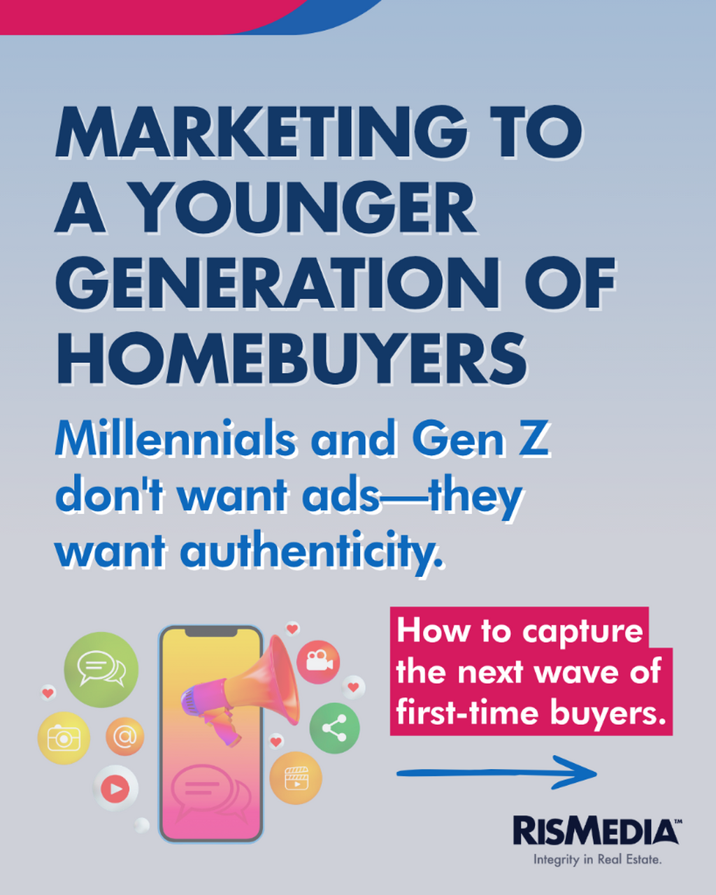 Breaking Through to First-Time Buyers: The Basics of Millennial and Gen Z Marketing
