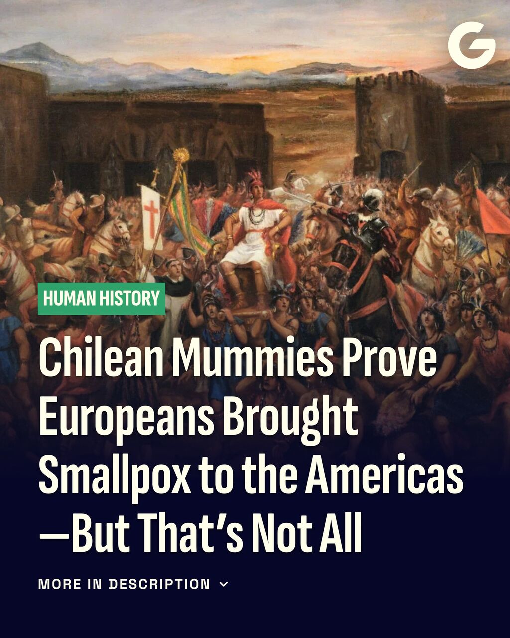Chilean Mummies Prove Europeans Brought Smallpox to the Americas&mdash;But That&rsquo;s Not All