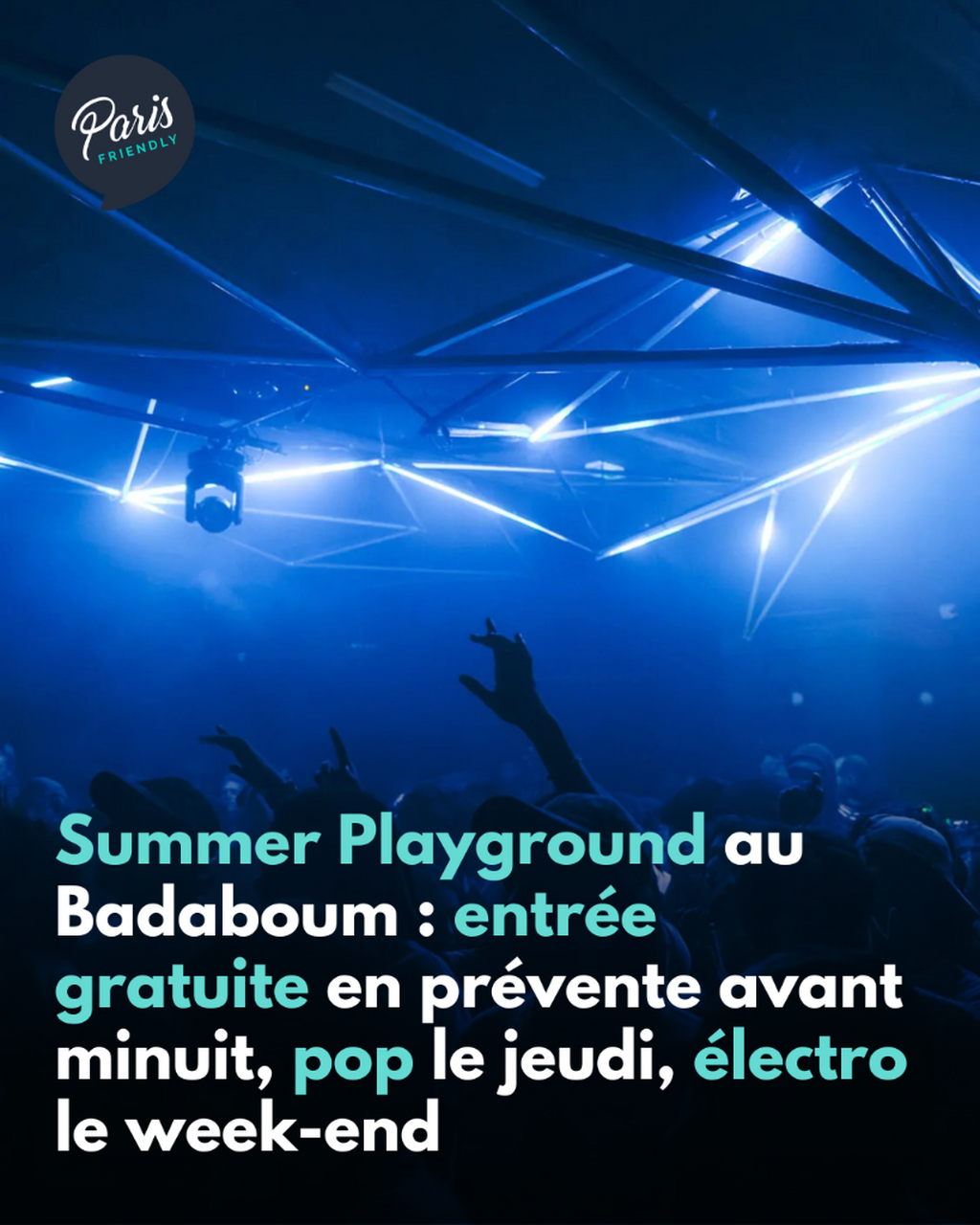 Summer Playground au Badaboum : entr&eacute;e gratuite en pr&eacute;vente avant minuit, pop le jeudi, &eacute;lectro le week-end