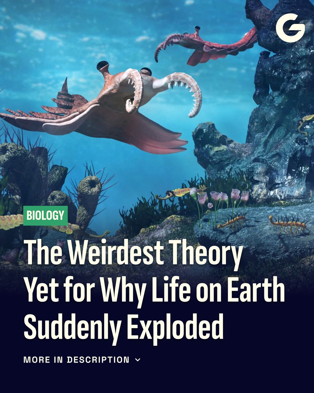 The Weirdest Theory Yet for Why Life on Earth Suddenly Exploded