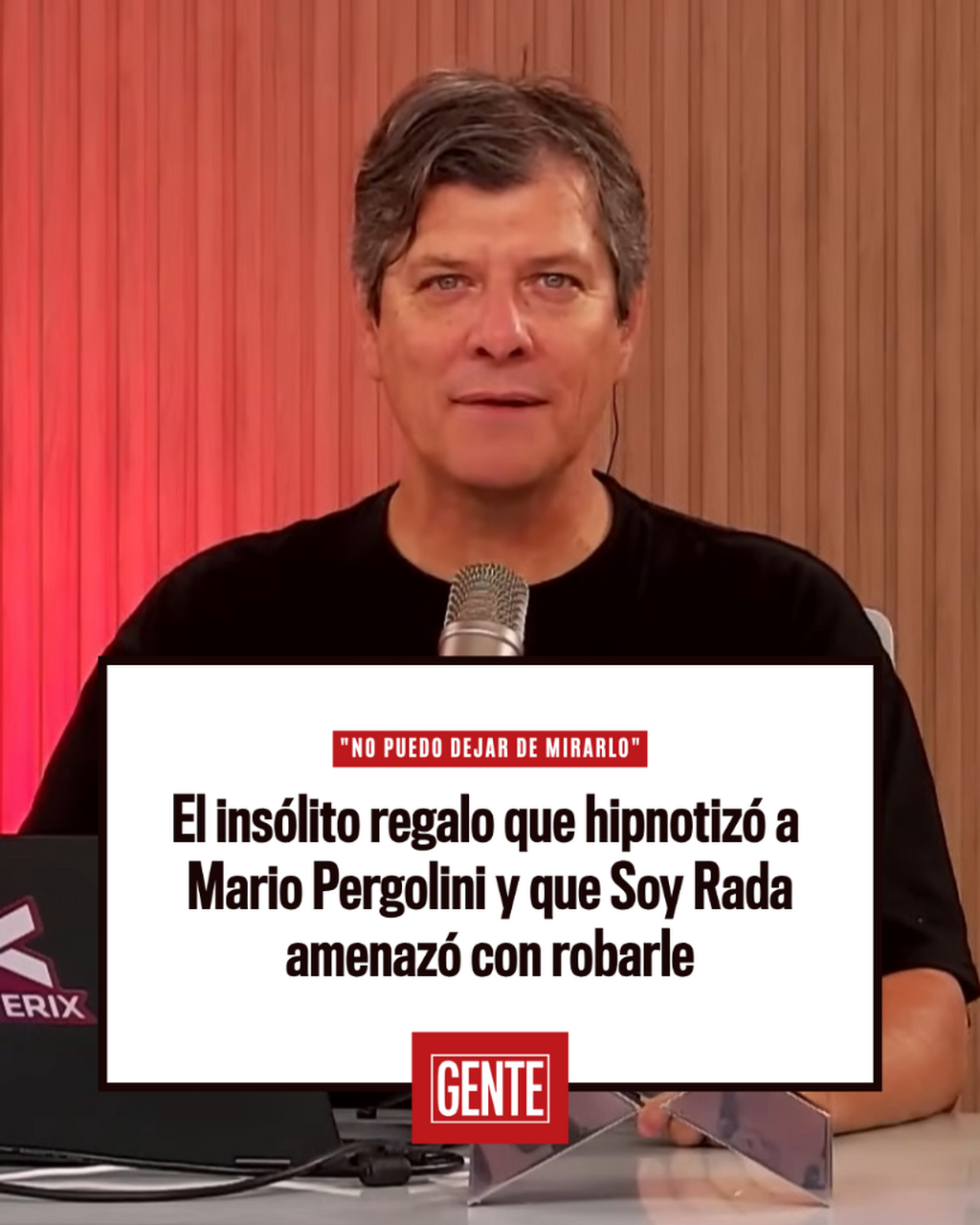 "No puedo dejar de mirarlo": el ins&oacute;lito regalo que hipnotiz&oacute; a Mario Pergolini y que Soy Rada amenaz&oacute; con robarle