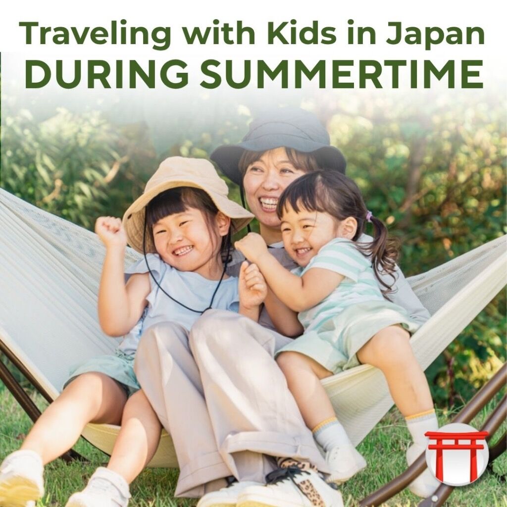 TRAVELING WITH KIDS IN JAPAN DURING SUMMERTIME