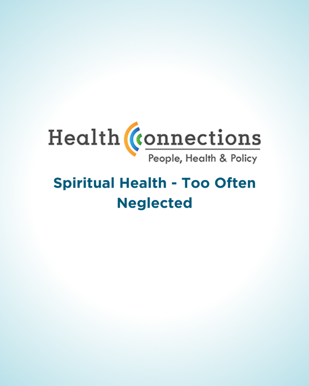 HealthConnections - Spiritual Health - Too Often Neglected