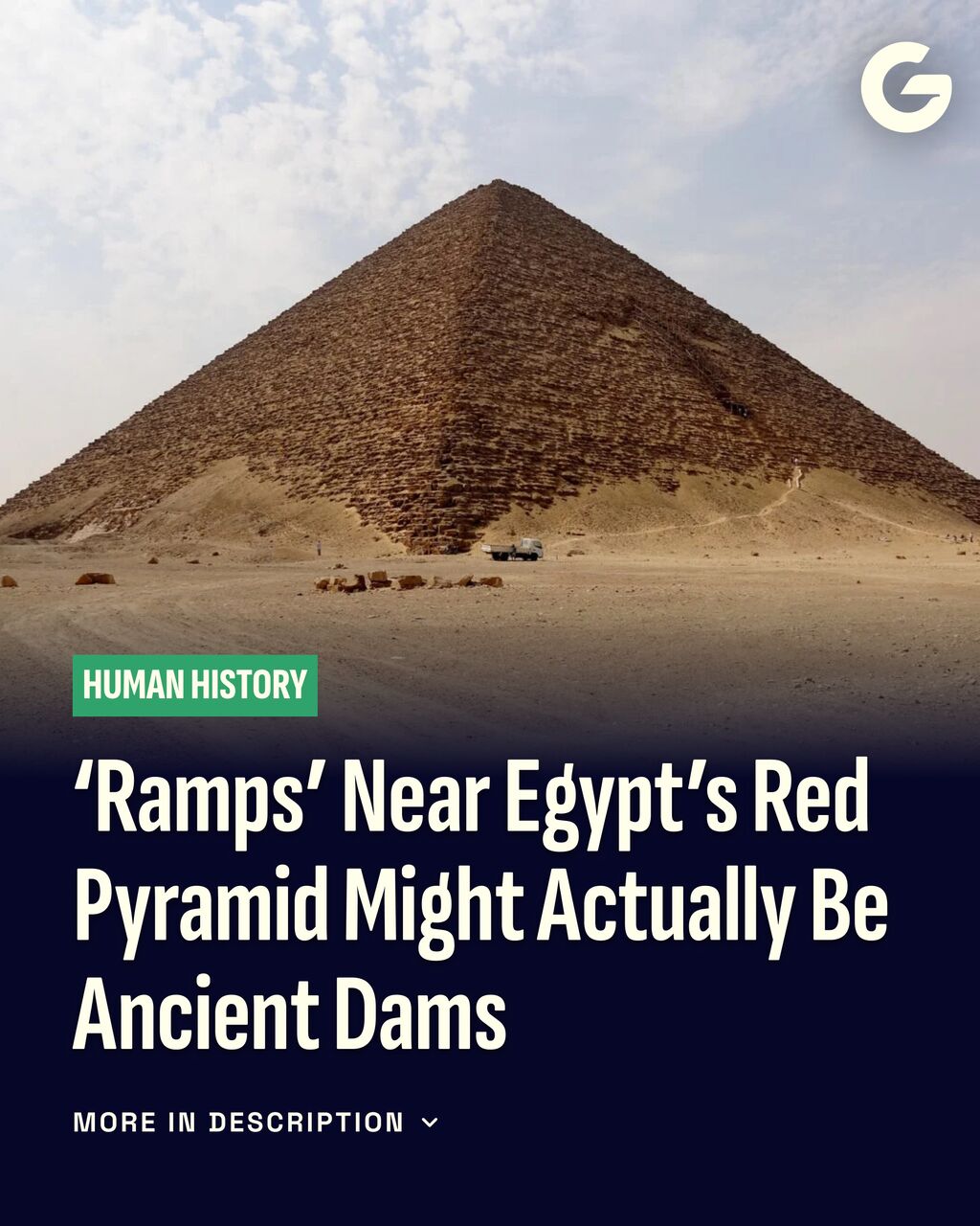 &lsquo;Ramps&rsquo; Near Egypt&rsquo;s Red Pyramid Might Actually Be Ancient Dams
