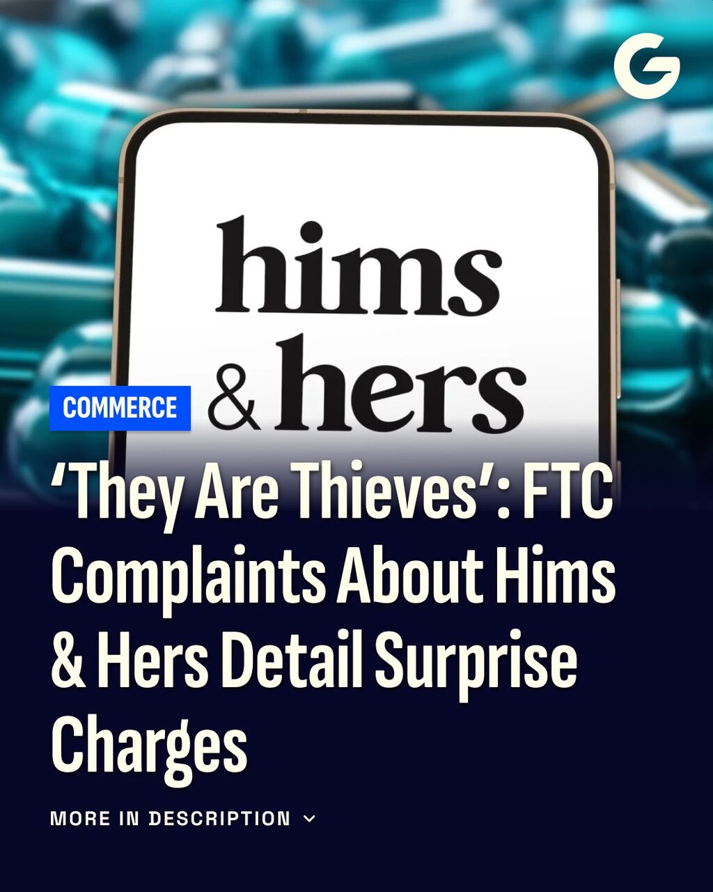 &lsquo;They Are Thieves&rsquo;: FTC Complaints About Hims & Hers Detail Surprise Charges