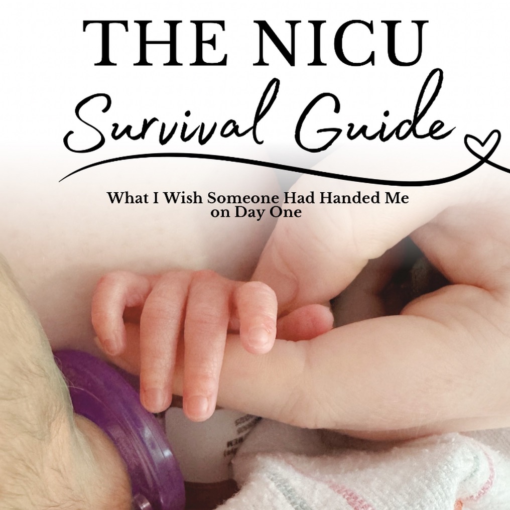The NICU Survival Guide