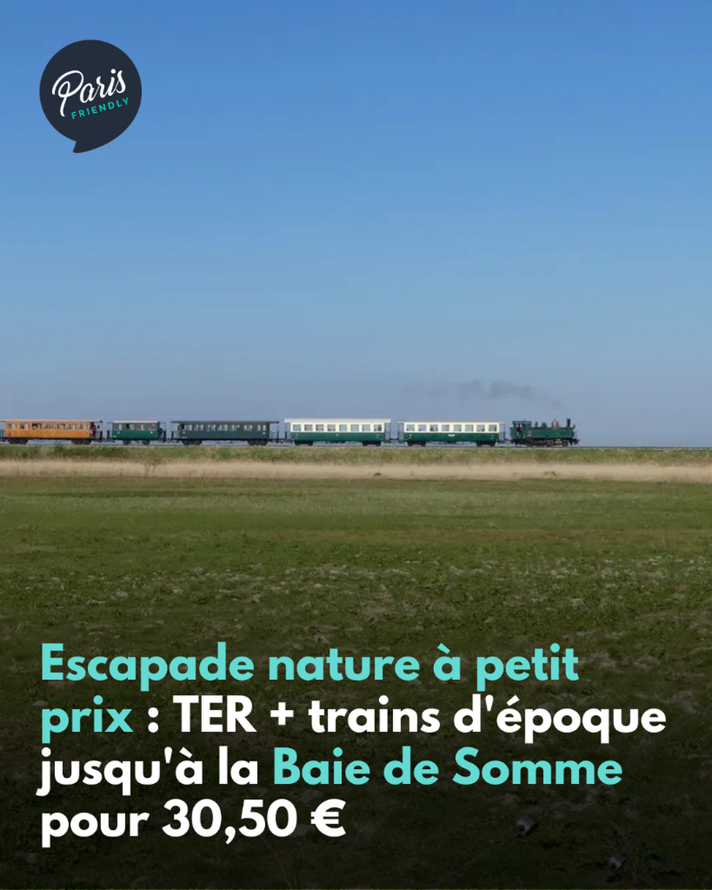 Escapade nature &agrave; petit prix : TER + trains d'&eacute;poque jusqu'&agrave; la Baie de Somme pour 30,50 &euro;