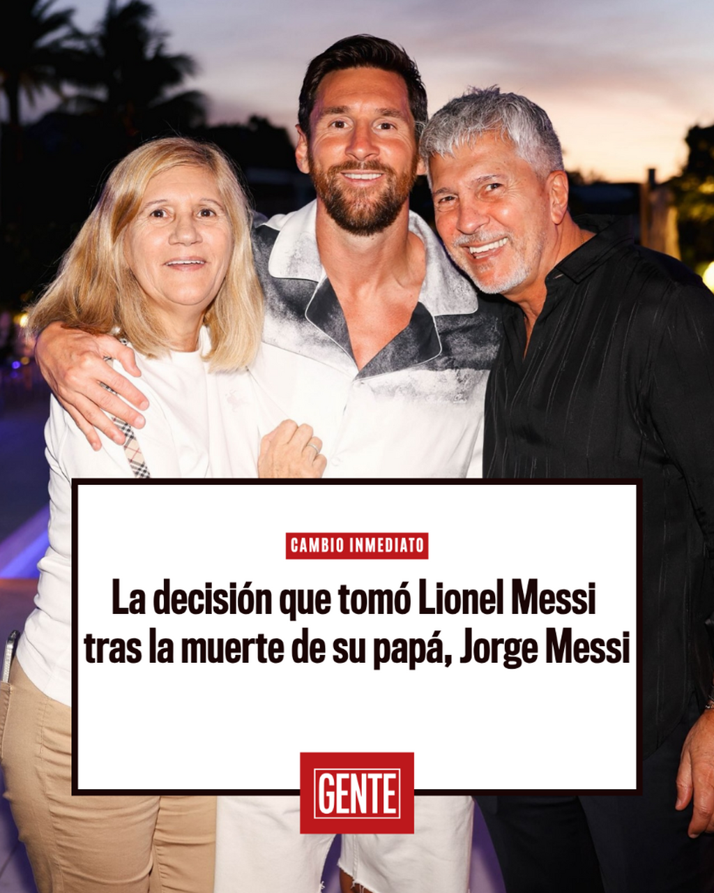 La decisi&oacute;n que tom&oacute; Lionel Messi tras la muerte de su pap&aacute;, Jorge Messi