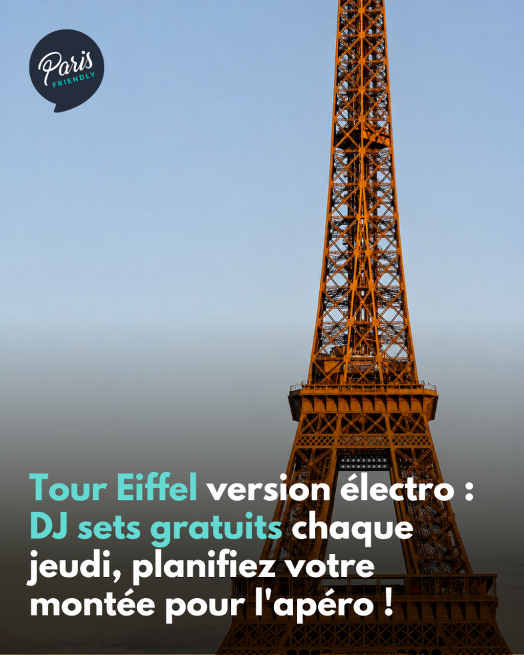Tour Eiffel version &eacute;lectro : DJ sets gratuits chaque jeudi, planifiez votre mont&eacute;e pour l'ap&eacute;ro !