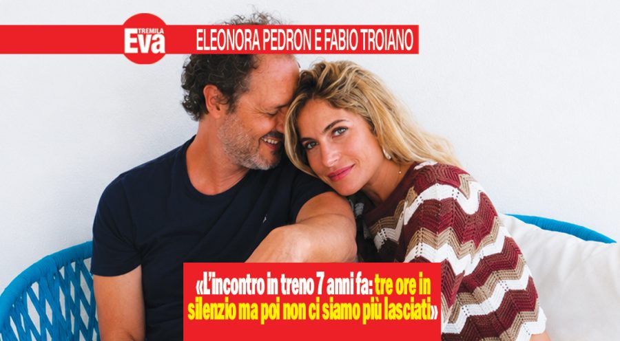 Eleonora Pedron e l'incontro 'da film' con Fabio Troiano
