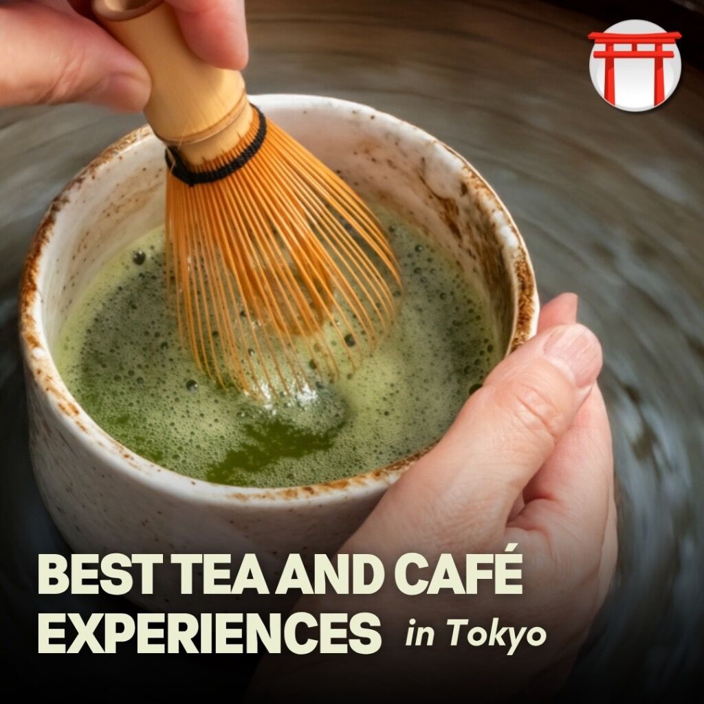 BEST TEA AND CAF&Eacute; EXPERIENCES IN TOKYO