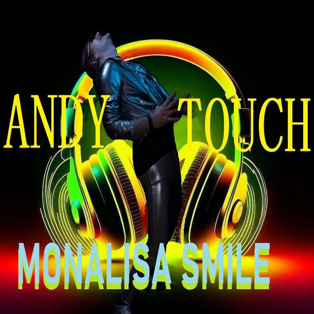 ANDY TOUCH - MONALISA SMILE