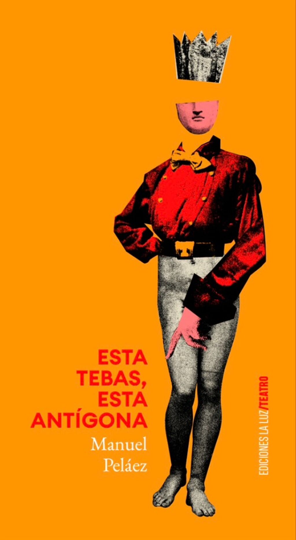 "Esta Tebas, esta Ant&iacute;gona", de Manuel Pel&aacute;ez