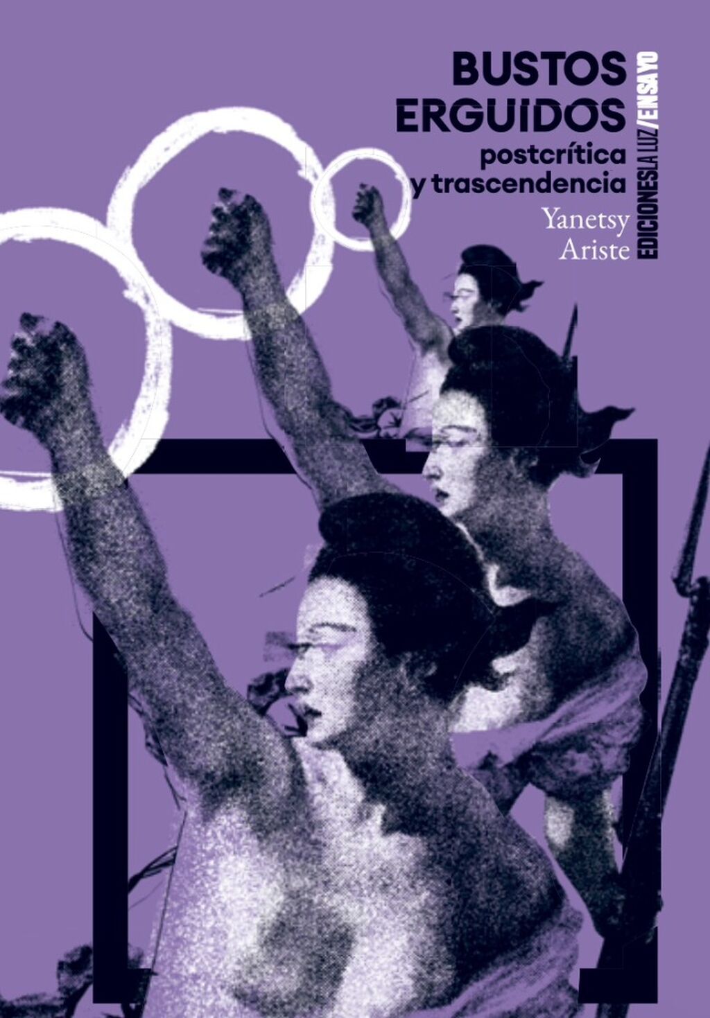 "Bustos erguidos. Poscr&iacute;tica y trascendencia", de Yanetsy Ariste