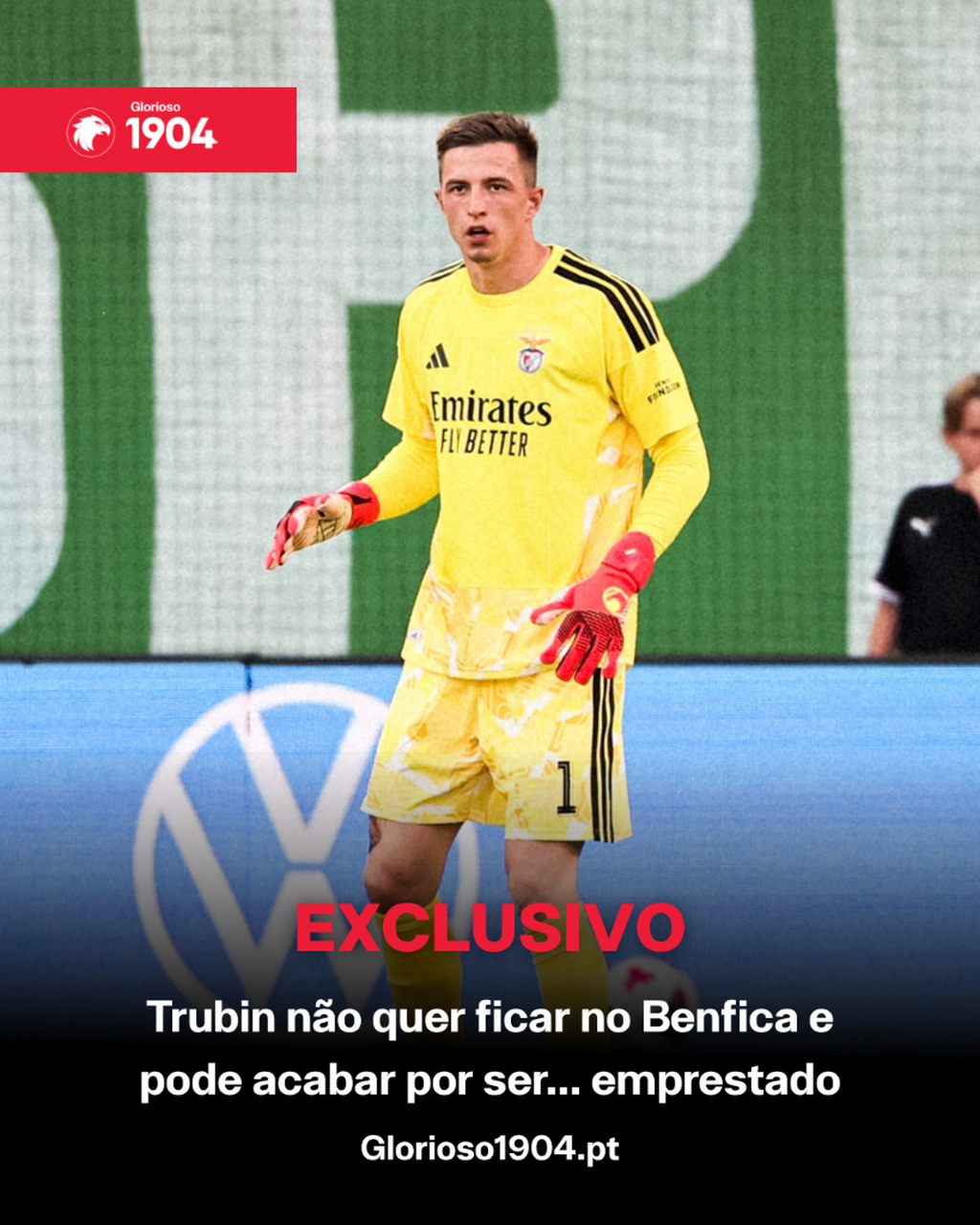 Exclusivo Glorioso 1904 - Trubin n&atilde;o quer ficar no Benfica e pode acabar por ser... emprestado