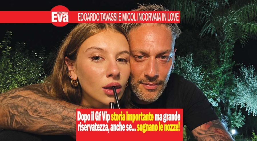 Edoardo Tavassi e Micol Incorvaia, amore vero e privatissimo