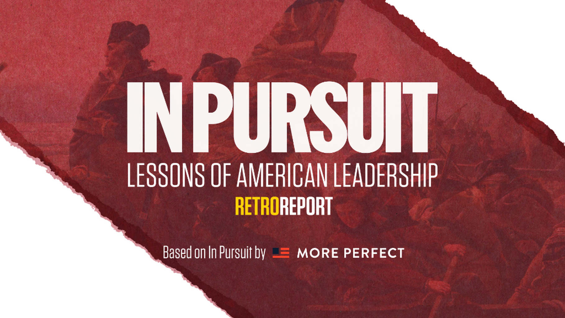 Learn more about IN PURSUIT: LESSONS OF AMERICAN LEADERSHIP