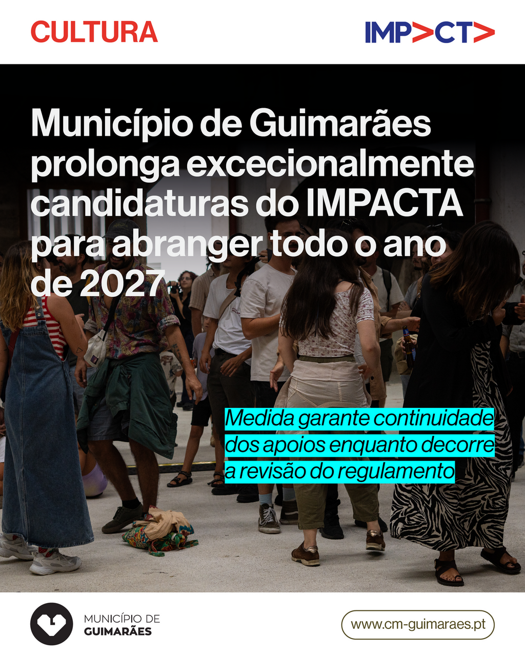 Munic&iacute;pio de Guimar&atilde;es prolonga excecionalmente candidaturas do IMPACTA para abranger todo o ano de 2027