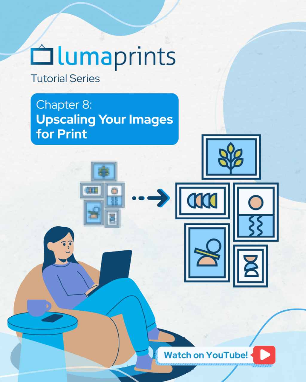  Lumaprints Tutorial Series 8 - Upscaling Your Images for Print