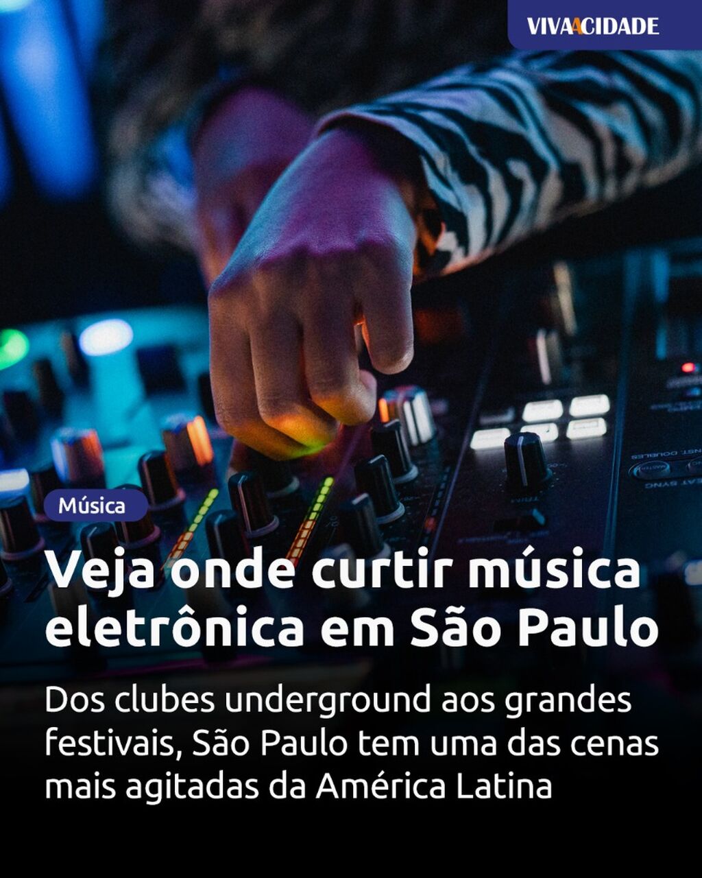 Veja onde curtir m&uacute;sica eletr&ocirc;nica em S&atilde;o Paulo