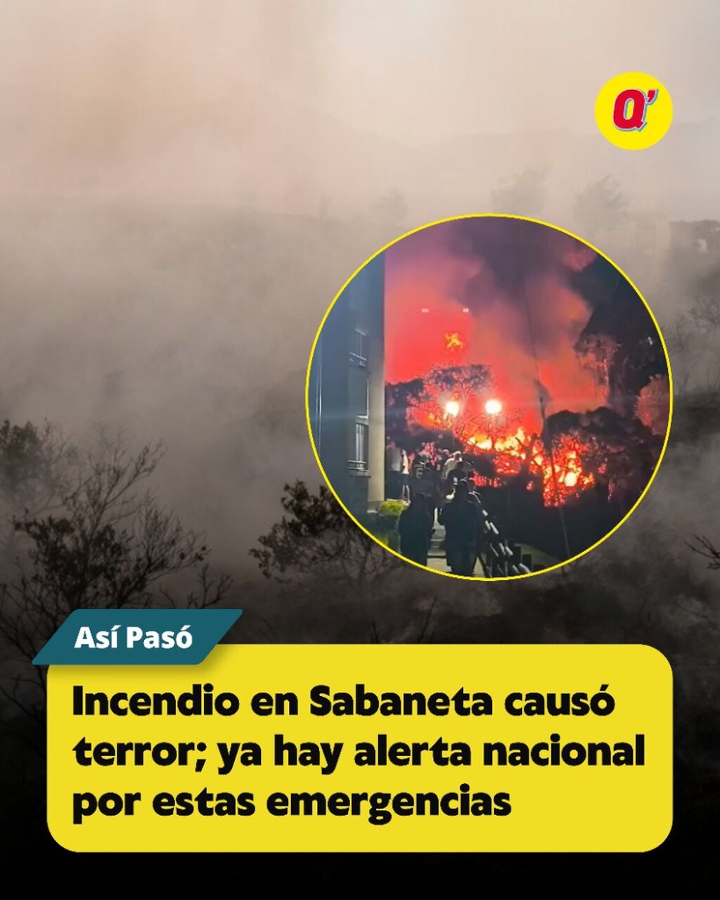 Incendio en Sabaneta caus&oacute; terror; ya hay alerta nacional por estas emergencias