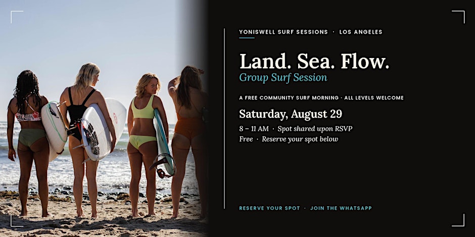 Land. Sea. Flow. &mdash; Yoniswell Surf Session (Free Community Meetup)
