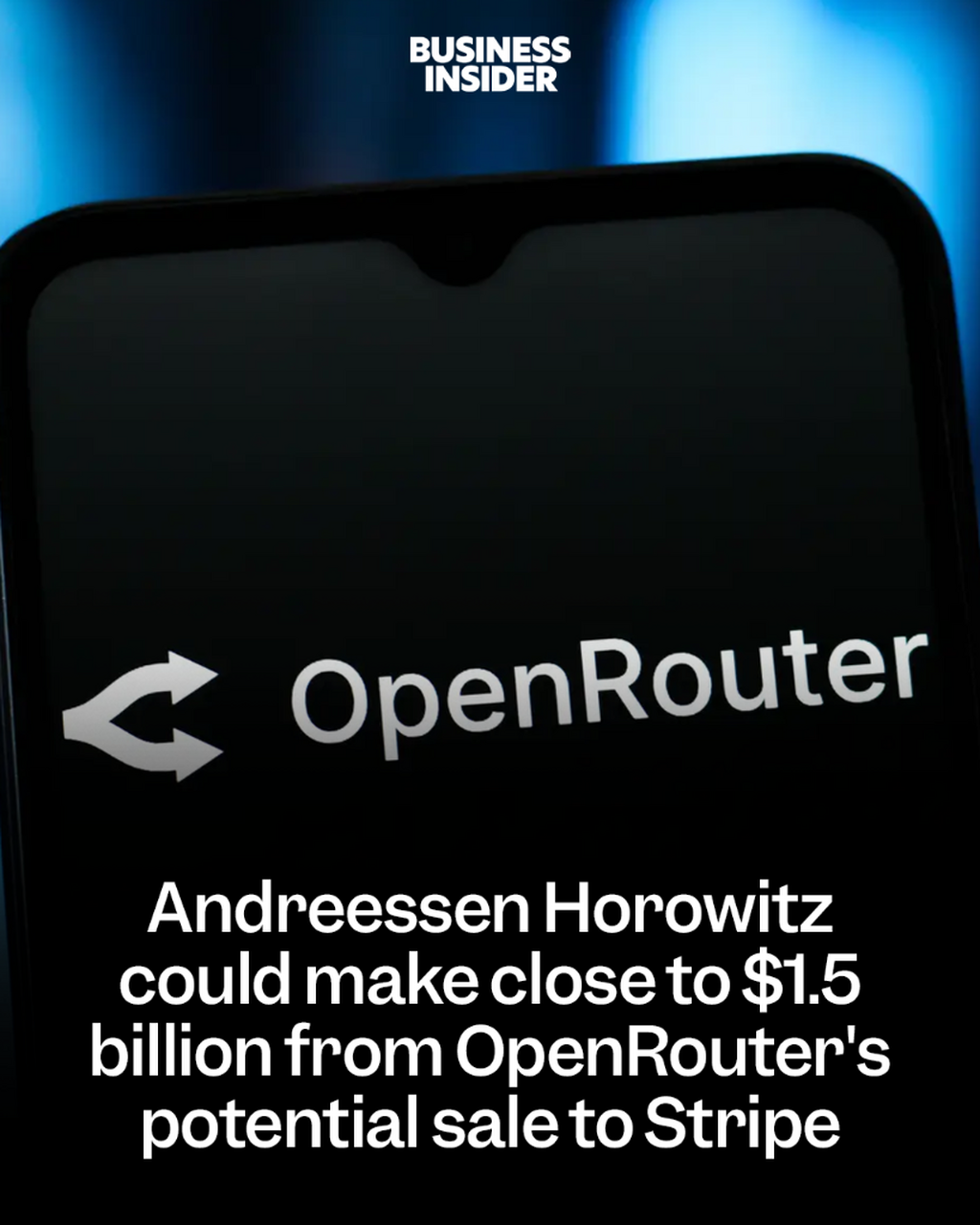 Andreessen Horowitz could make close to $1.5 billion from OpenRouter's potential sale to Stripe