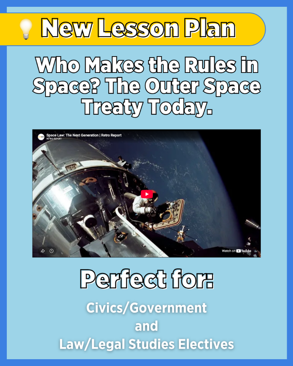 Lesson Plan: Who Makes the Rules in Space? The Outer Space Treaty Today.