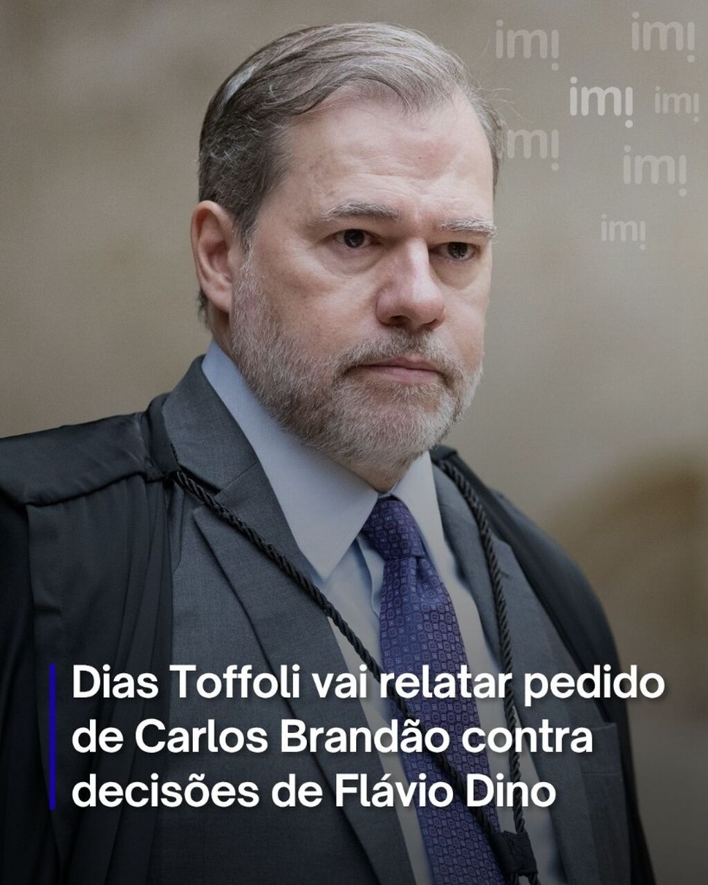 Dias Toffoli vai relatar pedido de Carlos Brand&atilde;o contra decis&otilde;es de Fl&aacute;vio Dino