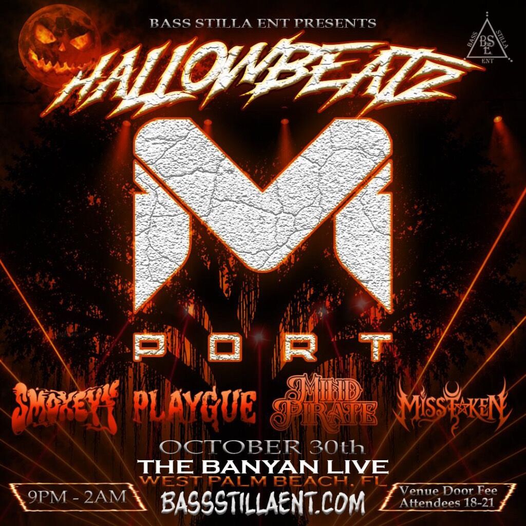 10/30 - Hallowbeatz @ The Banyan Live ft. MPORT (West Palm Beach, FL)