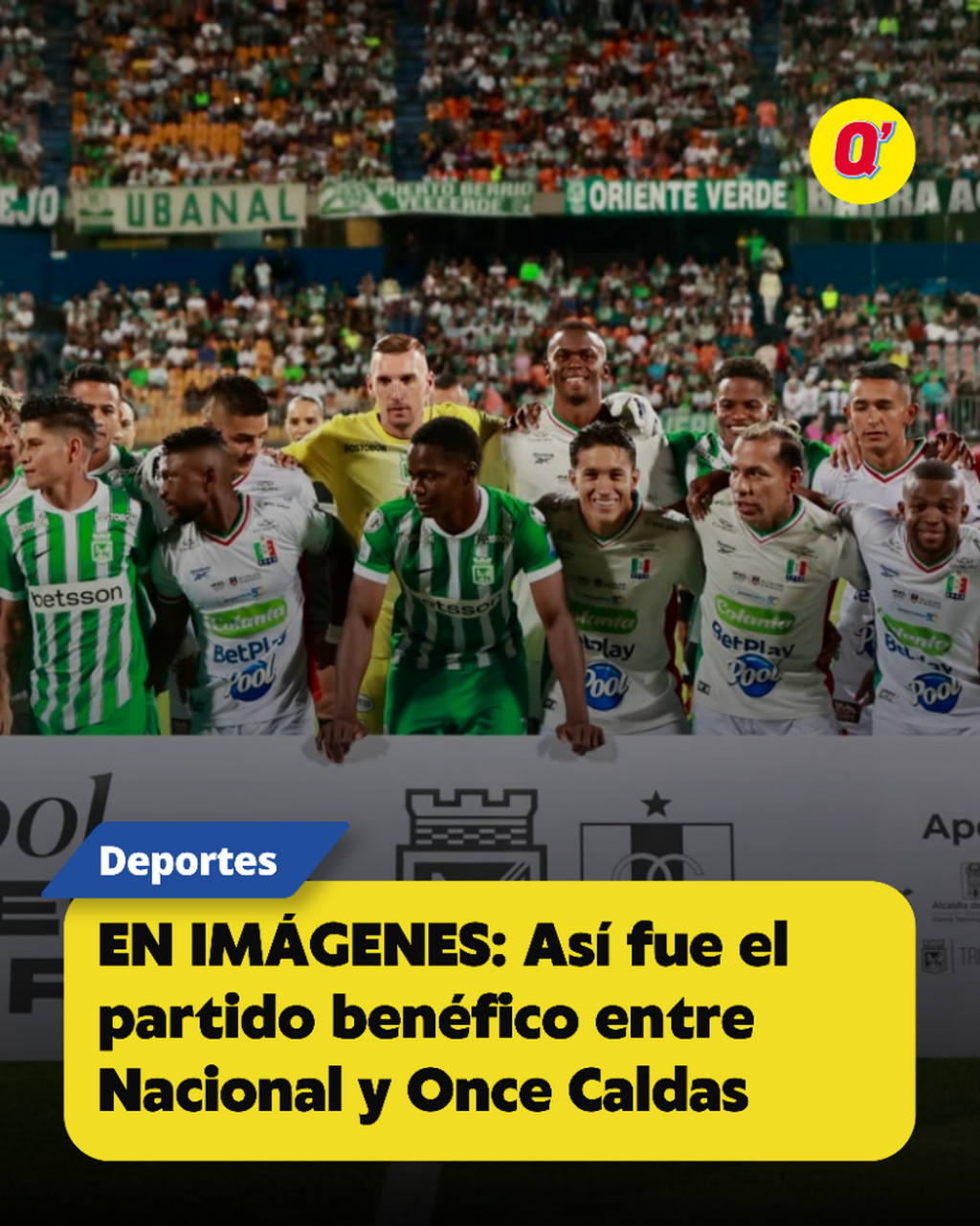EN IM&Aacute;GENES: As&iacute; fue el partido ben&eacute;fico entre Nacional y Once Caldas